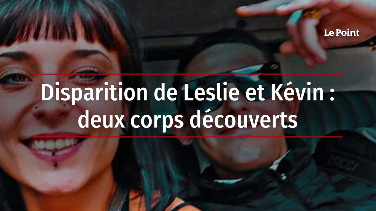 Disparition de Leslie et Kévin : deux corps découverts