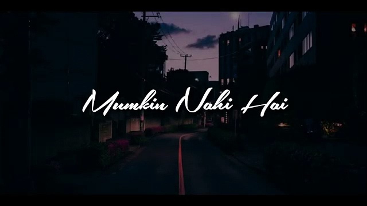 Lambiyan_Si_Judaiyan_Whatsapp_Status___Arijit_Singh___Lofi_V___Mumkin_Nahi_Hai_Tujhko_Bhulana_Status(360p)