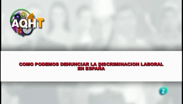 COMO PODEMOS DENUNCIAR LA DISCRIMINACIÓN LABORAL EN ESPAÑA