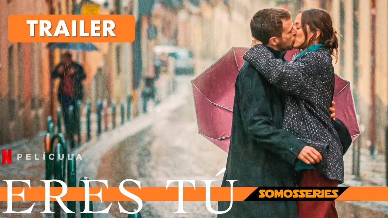 Eres Tú Netflix Trailer en Español Película 2023