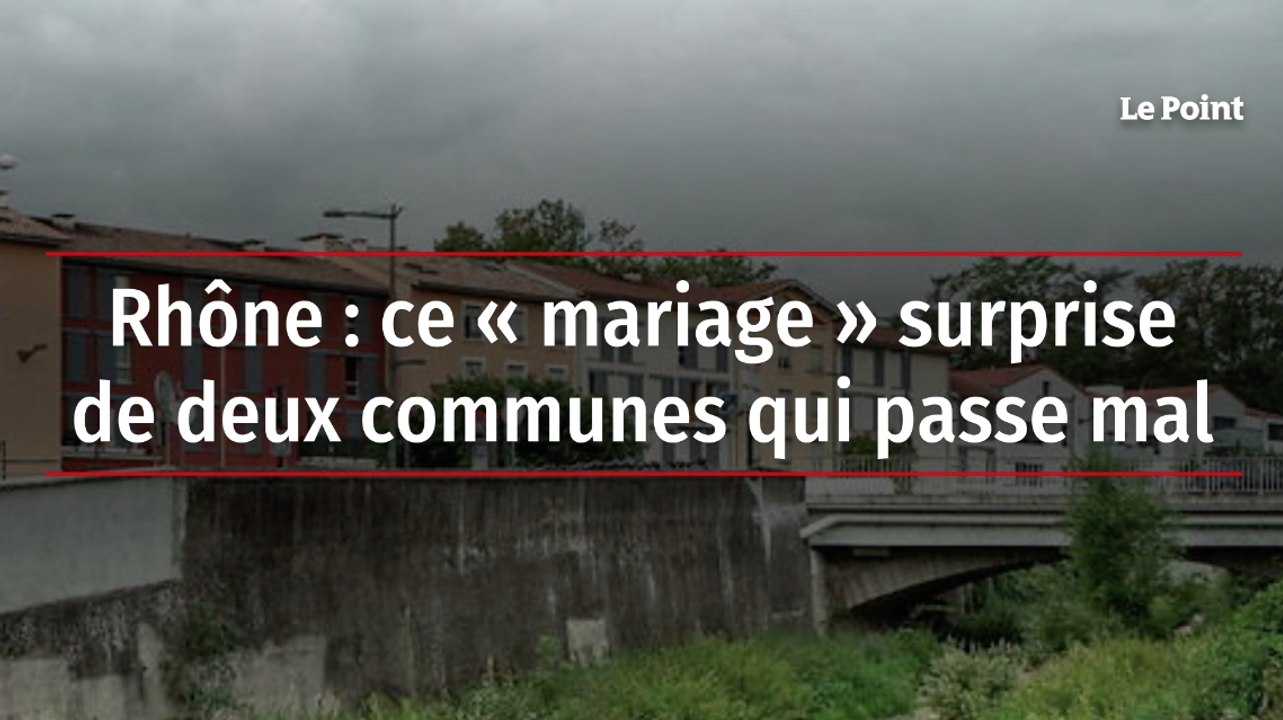 Rhône : ce « mariage » surprise de deux communes qui passe mal