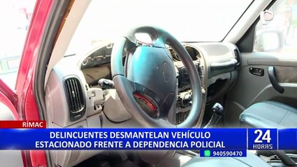 Rímac: buscan a delincuentes que desmantelaron camioneta estacionada frente a comisaría