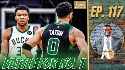 Who Needs #1 Seed More: Celtics or Bucks? | A List Podcast w/ A. Sherrod Blakely, Gary Washburn & Kwani A. Lunis