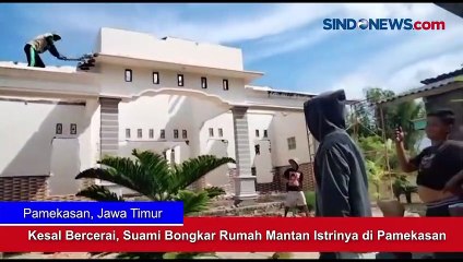 Kesal Bercerai, Suami Bongkar Rumah Mantan Istrinya di Pamekasan