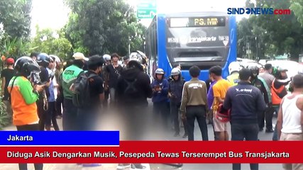 Diduga Asyik Dengarkan Musik, Pesepeda Tewas Terserempet Bus Transjakarta