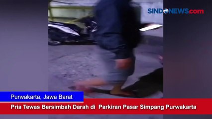 Pria Tewas Bersimbah Darah di  Parkiran Pasar Simpang Purwakarta