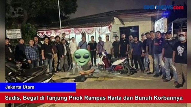 Sadis, Begal di Tanjung Priok Rampas Harta dan Bunuh Korbannya