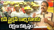CP Stephen Raveendra Participates In Construction Workers Safety Awarness Programme _ Hyderabad _ V6