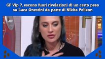 GF Vip 7, escono fuori rivelazioni di un certo peso su Luca Onestini da parte di Nikita Pelizon