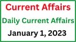 January 1, 2023 Current Affairs - Daily Current Affairs