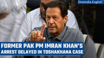 Imran Khan’s arrest in Toshakhana case delayed, PTI works protest | Oneindia News