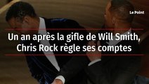 Un an après la gifle de Will Smith, Chris Rock règle ses comptes