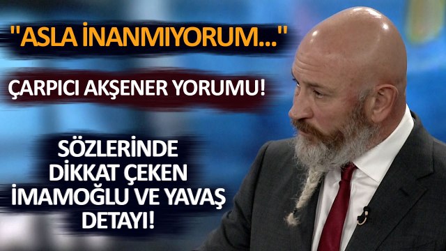 Ali Türkşen'den Çarpıcı İmamoğlu ve Mansur Yavaş Sözleri! Asla İnanmıyorum...
