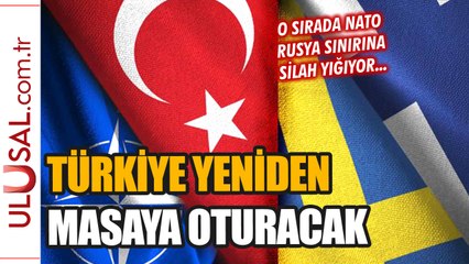 Türkiye Finlandiya ve İsveç ile yeniden masaya oturacak