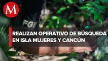 FGE busca a personas desaparecidas en zona limítrofe de Cancún e Isla Mujeres