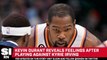 Kevin Durant Reveals Feelings Playing Against Kyrie Irving