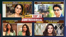 Kangana Calls Celebs Beggar, Fans Entered SRK's Mannat, Alia Bhatt Gets Trolled | Top 10 News