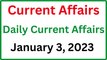 January 3, 2023 Current Affairs - Daily Current Affairs