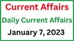 January 7, 2023 Current Affairs - Daily Current Affairs