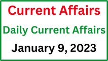 January 9, 2023 Current Affairs - Daily Current Affairs