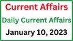 January 10, 2023 Current Affairs - Daily Current Affairs
