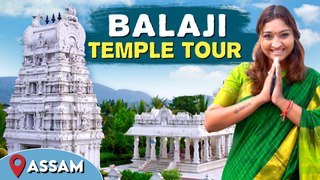 Tirupati Balaji Temple Tour Assam |  அசாமில் திருப்பதி பெருமாள்❤️ | Neels