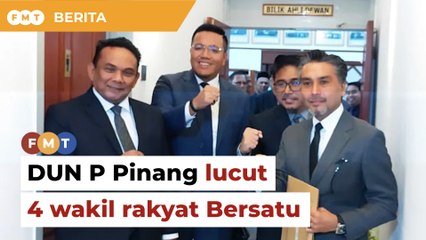 Download Video: DUN Pulau Pinang lucut 4 wakil rakyat Bersatu kerana lompat parti