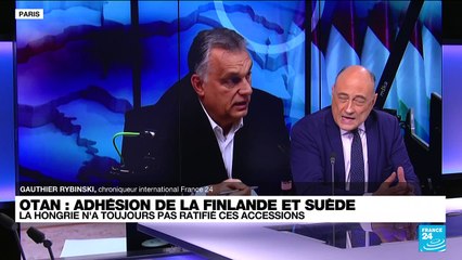 OTAN : adhésion de la Finlande et Suède : la Hongrie n'a toujours pas ratifié ces accessions