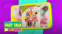 Fast Talk with Boy Abunda: WoW Bulaga, totoo nga ba?! (Episode 31)