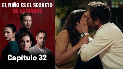 El Niño es el Secreto de la Madre - Capitulo 32