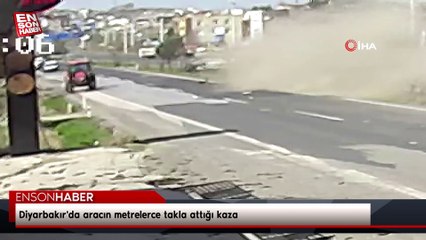 Diyarbakır'da aracın metrelerce takla attığı kaza