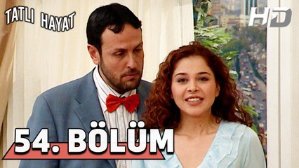 Tatlı Hayat 54. Bölüm HD