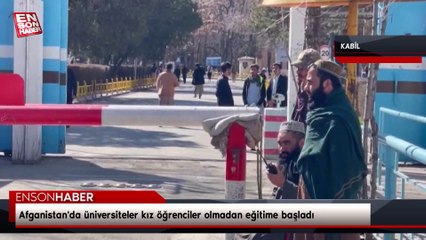 Afganistan'da üniversiteler kız öğrenciler olmadan eğitime başladı