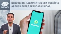 Bruno Meyer: Banco Central libera pagamentos do WhatsApp entre pessoas e empresas no Brasil