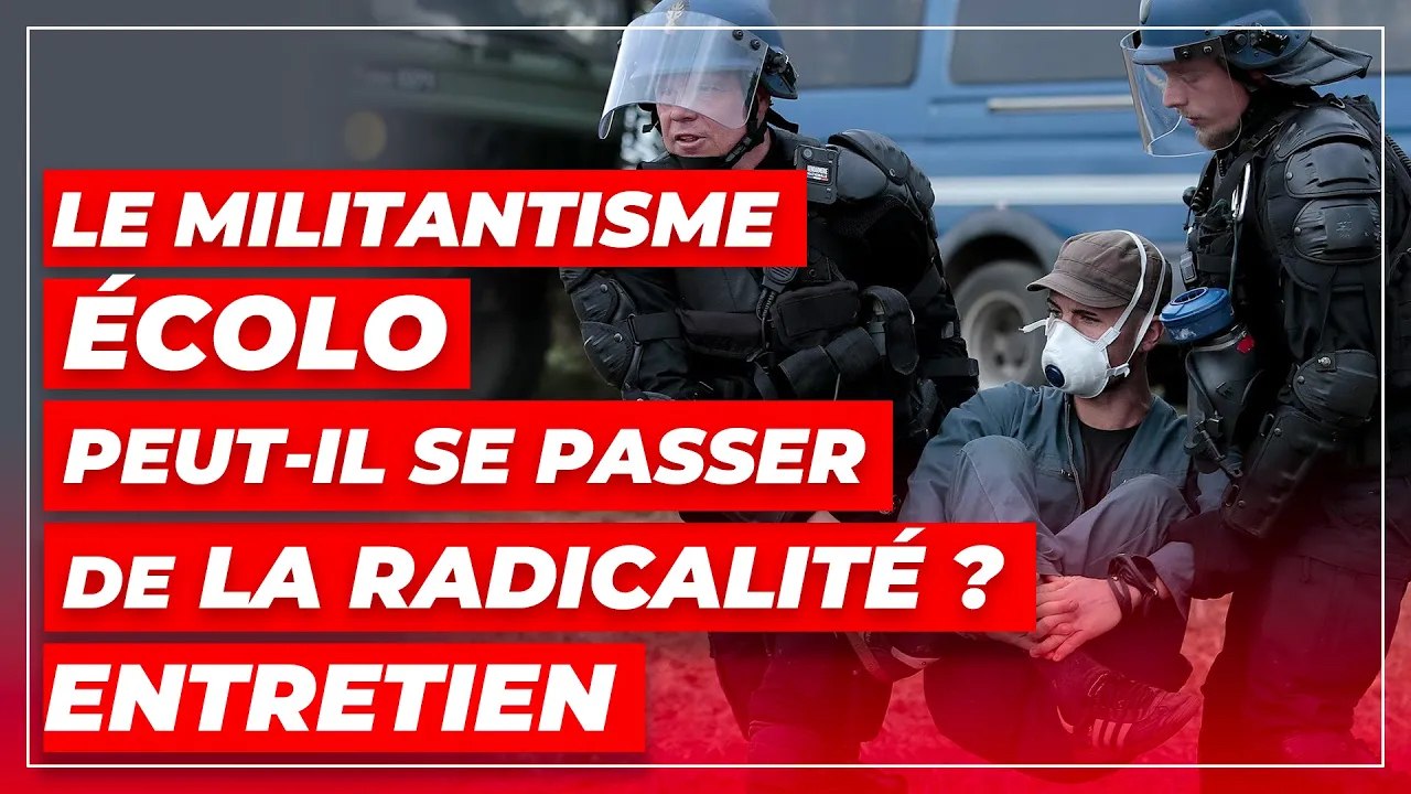 Le militantisme écolo peut-il se passer de la radicalité ? Entretien