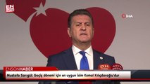 Mustafa Sarıgül: Geçiş dönemi için en uygun isim Kemal Kılıçdaroğlu'dur