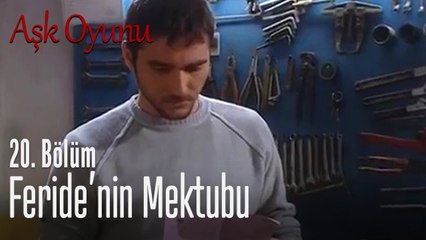 Feride'nin mektubu - Aşk Oyunu 20. Bölüm