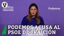 Podemos acusa al PSOE de traición al feminismo en vísperas del debate de la reforma del 'sí es sí'