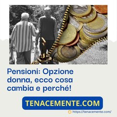 Opzione donna: ecco cosa cambia e perché