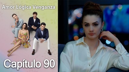 Amor, Lógica y Venganza - Capítulo 90: ¡Descubre qué sucede en esta emocionante entrega! 💔