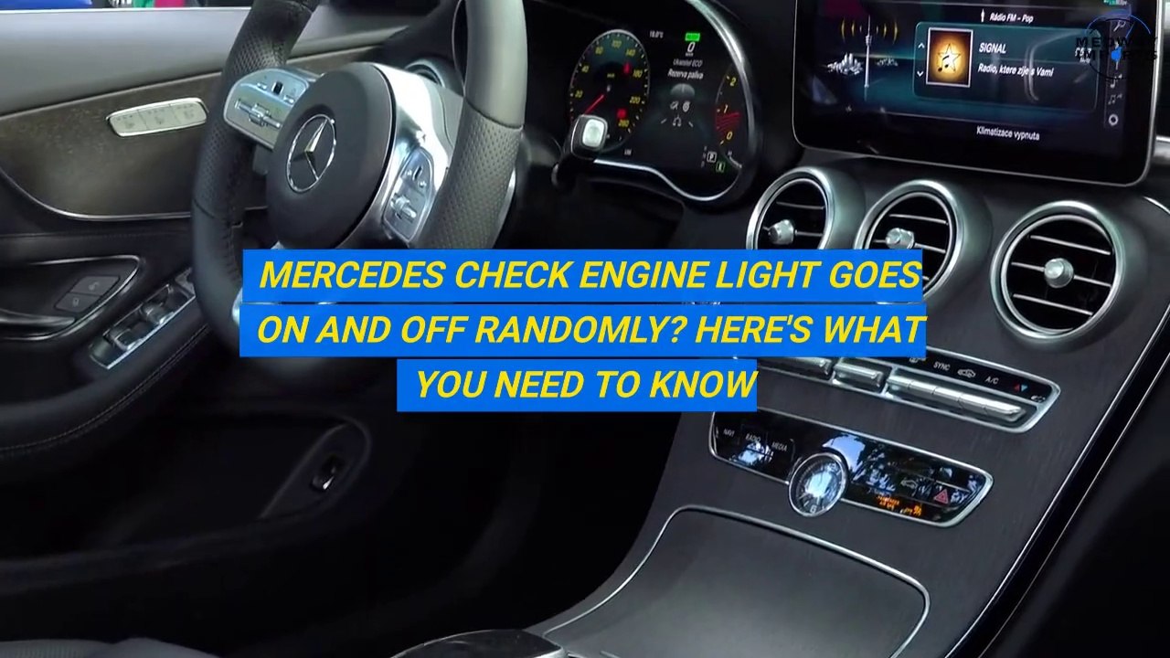 Mercedes Check Engine Light Goes On And Off Randomly Here's What You