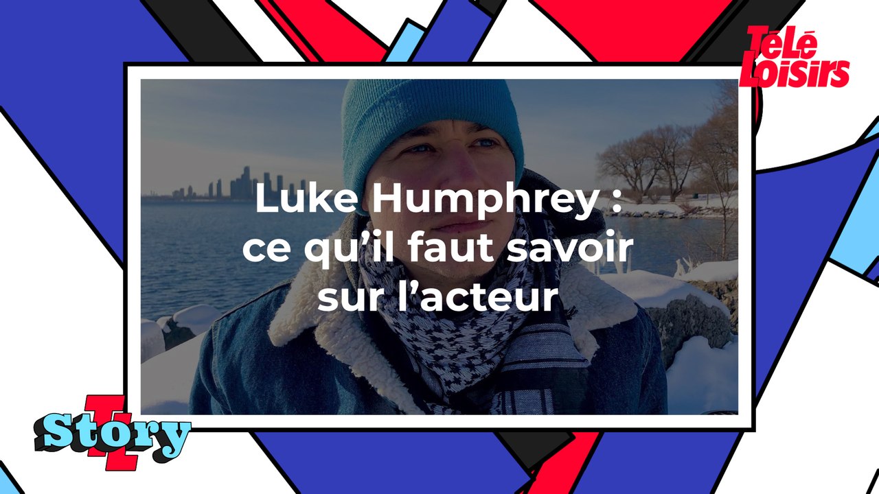 Luke Humphrey ce qu'il faut savoir sur l'acteur Vidéo Dailymotion