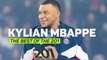 Kylian Mbappe, the best of the 201