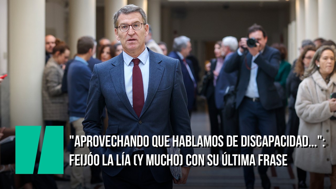 "Aprovechando que hablamos de discapacidad...": Feijóo la lía (y mucho) con su última frase