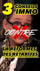 Les 3 CONSEILS IMMO pour CONTRER LA RÉFORME DES RETRAITES