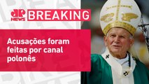 João Paulo II teria ocultado casos de pedofilia na Polônia antes de se tornar papa | BREAKING NEWS