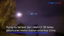 Serpihan Roket Raksasa CZ 5B China Terpantau Jatuh ke Samudera Hindia