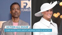 Chris Rock Questions Meghan Markle's 'Racism Claims' Against Royals in Netflix Special