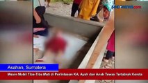 Mesin Mobil Tiba-Tiba Mati di Perlintasan KA, Ayah dan Anak Tewas Tertabrak Kereta