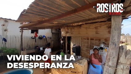 Viviendo en la desesperanza - Rostros de la Crisis